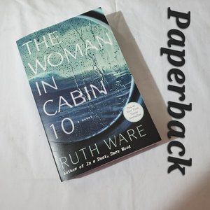 Ruth Ware: The Woman In Cabin 10 - A Psychological Thriller